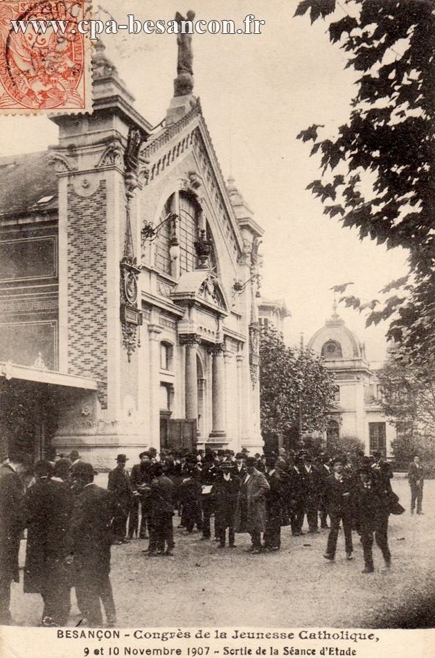 BESANÇON - Congrès de la Jeunesse Catholique. 9 et 10 Novembre 1907 - Sortie de la Séance d'Etude